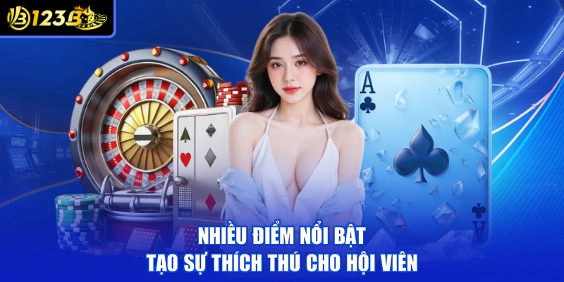 Nhiều điểm nổi bật tạo sự thích thú cho hội viên